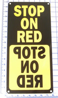 Sign, "Stop on Red", Metal (Aluminum) - NT-0-106M