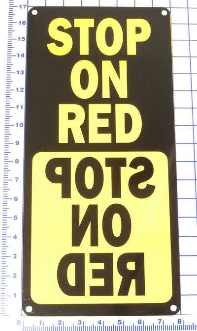 Sign, "Stop on Red", Metal (Aluminum) - NT-0-106M